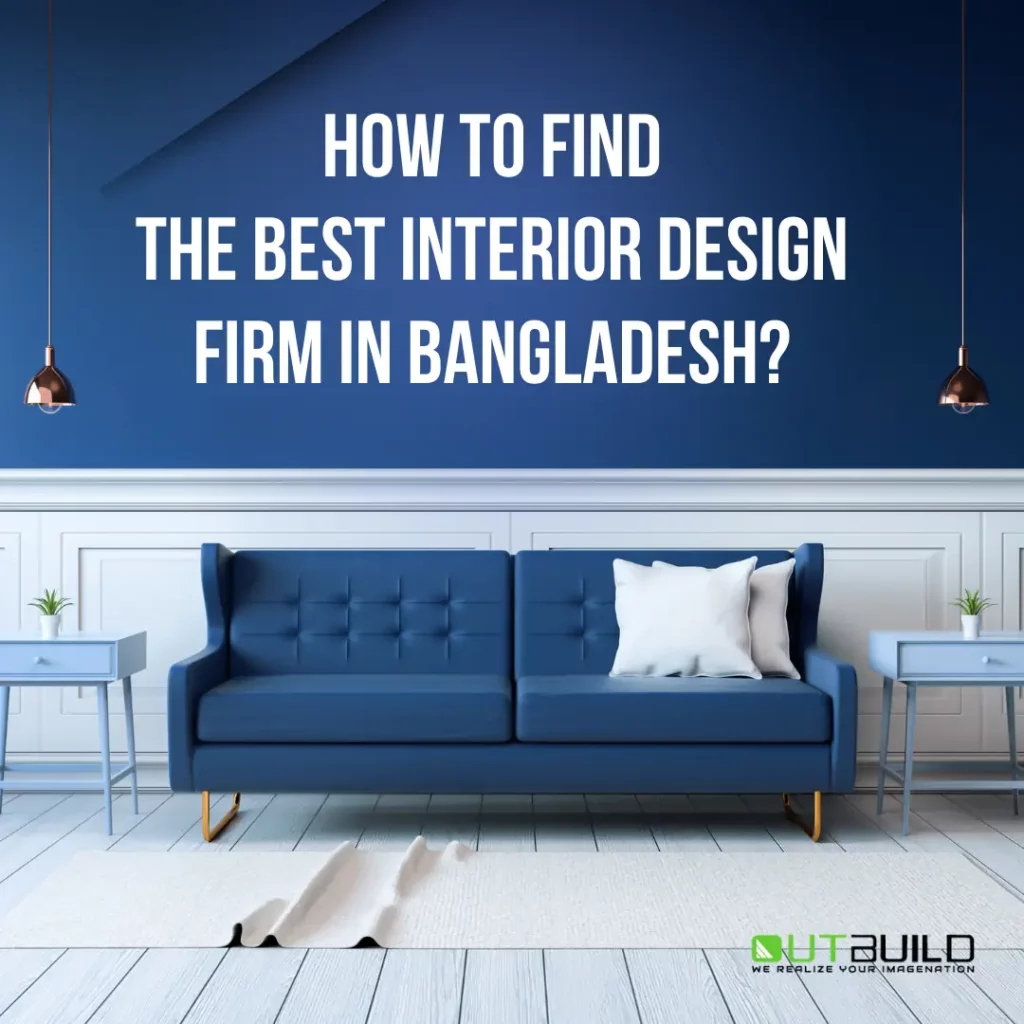 How to Find the Best Interior Design Firm in Bangladesh